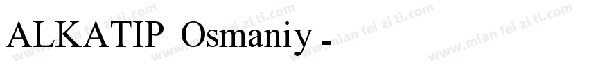 ALKATIP Osmaniy字体转换
